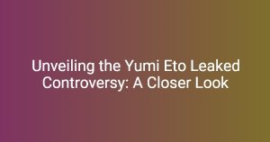 Unveiling the Yumi Eto Leaked Controversy: A Closer Look - miticon